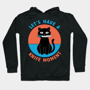 Cat knife moment Hoodie